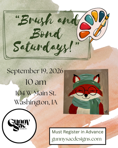 Fall Fox- Brush and Bond Saturdays!